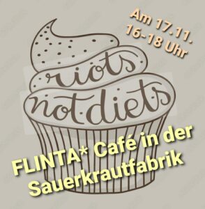 FLINTA* Café in der Sauerkrautfabrik